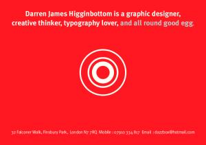 Darren James Higginbottom is a graphic designer, creative ...