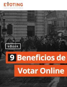 eBook - 9 Beneficios de Votar Online © EVoting 2016