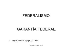 FEDERALISMO. GARANTÍA FEDERAL.