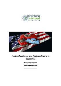 I drive therefore I am: Norteamérica y el automóvil - Biblioteca Virtual ...