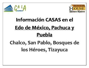 Información CASAS en el Edo de México, Pachuca y Puebla Chalco ...