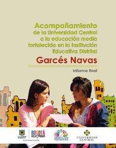 Institución Educativa Distrital Garcés Navas - Universidad Central
