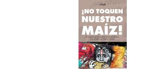 ¡no toquen n uestro maíz! - Red en Defensa del Maíz