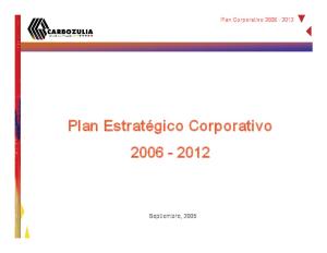 Plan Estratégico Corporativo 2006 2012 - Carbones del Zulia y sus ...